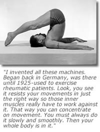 Joseph Pilates invented the machines and movements for helping rheumatic patients in Germany